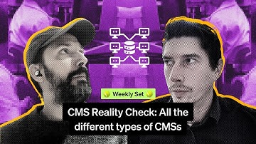 CMS Reality Check: Learn about the different types of CMS