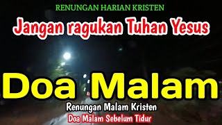 Download Lagu Renungan malam - Jangan ragukan Tuhan Yesus MP3