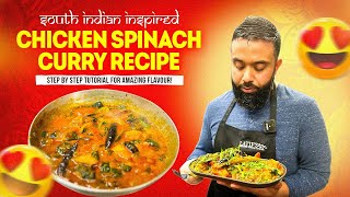 South Indian (Madras) Inspired Chicken Spinach Curry Recipe... Chilli Lovers Only!