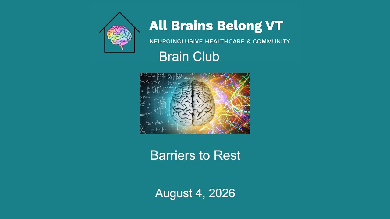 Thumbnail for All Brains Belong VT - Brain Club: Barriers to Rest 8/4/2026