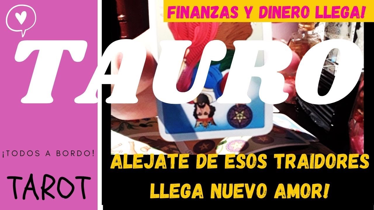 TAURO HOY AMOR LLEGA NUEVO AMOR, ALÉJATE DE LOS TRAIDORES!!!🔥😍 - YouTube
