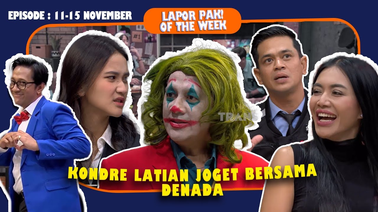 LEYA & FERRY BAIKAN, DENADA AJARI KONDRE JOGET CIPAK-CIPUK | LAPOR PAK! OF THE WEEK (11-15 Nov 2024)
