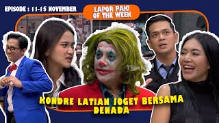 LEYA & FERRY BAIKAN, DENADA AJARI KONDRE JOGET CIPAK-CIPUK | LAPOR PAK! OF THE WEEK (11-15 Nov 2024)
