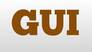 GUI meaning and pronunciation