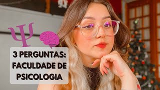 PERGUNTAS E RESPOSTAS SOBRE A FACULDADE DE PSICOLOGIA