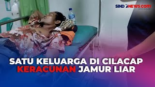 Satu Keluarga di Cilacap Keracunan Massal Usai Konsumsi Jamur Liar