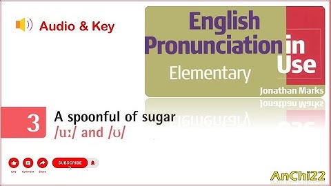 Unit 3 A spoonful of sugar - English Pronunciation in Use Elementary