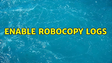 Enable Robocopy logs