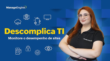 Descomplica TI | como monitorar sites com o Applications Manager