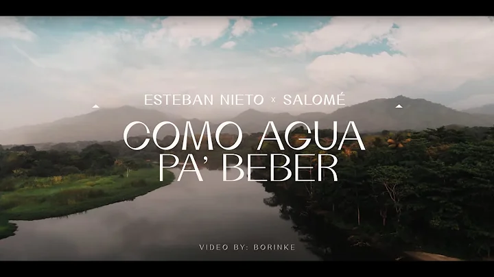 Esteban Nieto, Salom - Como Agua Pa Beber (Video o...