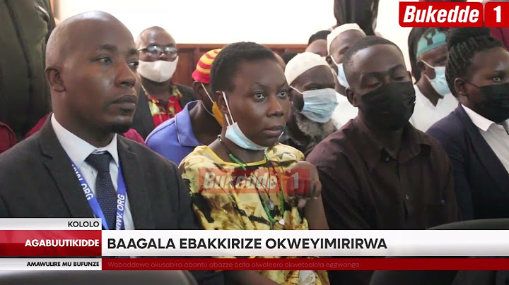 Agabuutikidde:  Abavunaanibwa ogwe nsigo bali mu kkooti  Oludda lwa Gavumenti lukiwakanyizza