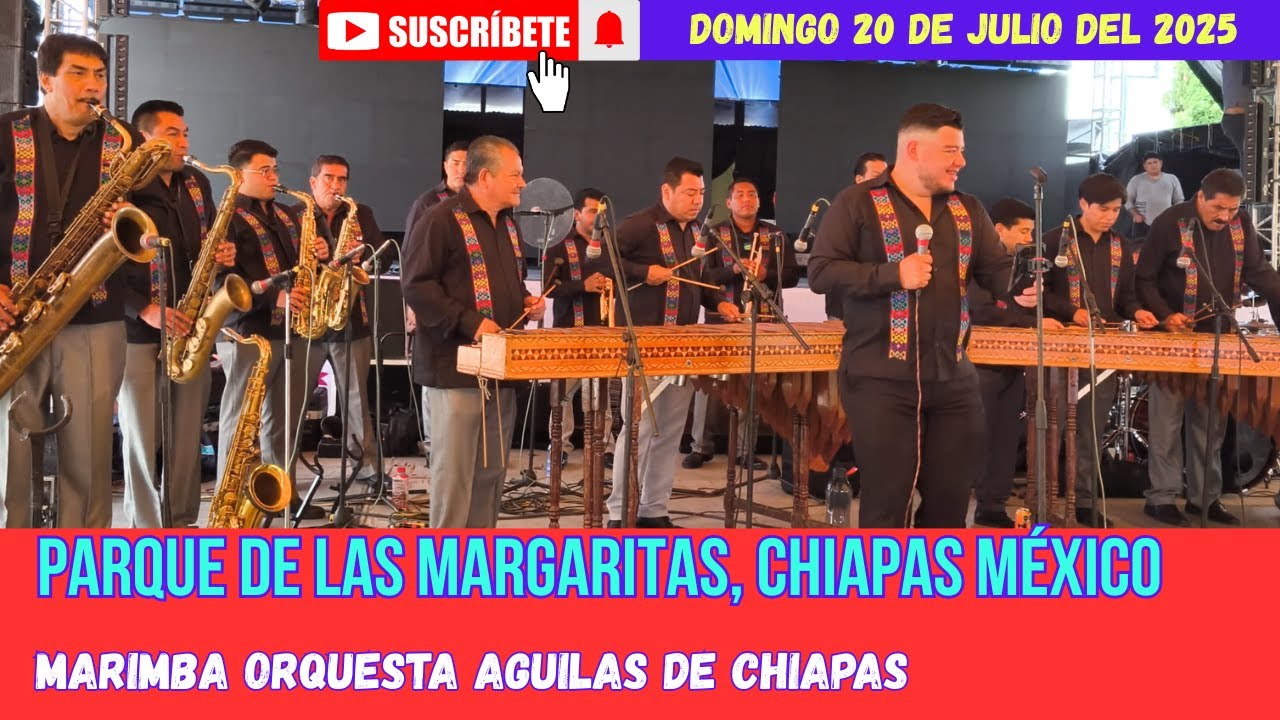 MÚSICA CON LA MARIMBA AGUILAS DE CHIAPAS, 20 JULIO 2025, LAS MARGARITAS CHIS #baile #marimbaremix