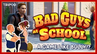 A GAME LIKE BULLY?! - Bad Guys at School (Free Play/No Mic/No Commentary) screenshot 4