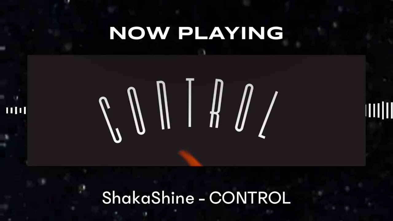 ShakaShine - CONTROL (Prod. Taylor King) bekijken op YouTube ShakaShine - CONTROL (Prod. Taylor King) bekijken op YouTube