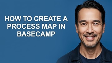 How to Create a Process Map In Basecamp - KevinHowTo