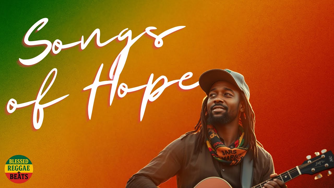 Songs of Hope – 1 Hour of Uplifting Reggae Christian Music Songs of Hope – 1 Hour of Uplifting Reggae Christian Music
