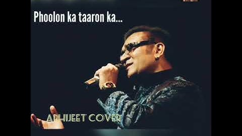 Phoolon ka taron ka - By Abhijeet Bhattacharya