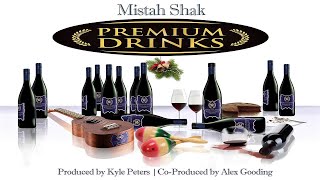Mistah Shak- PREMIUM DRINKS (Soca-Parang 2016)