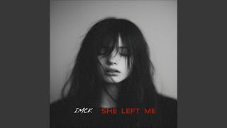 She Left Me (female)