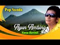 Yana Kermit - Ayun Ambing - Lagu Lagu  Pop Sunda Yana Kermit