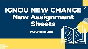 IGNOU NEW CHANGE - New Assignment Sheets For Making Assignments