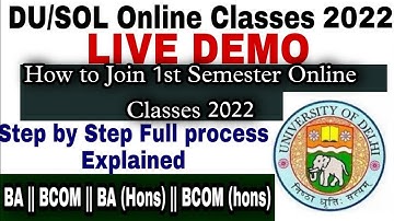 DU SOL Online Classes 2022 | 1st Sem Online Classes | How to join 1st Sem Online Classes | Live-Demo