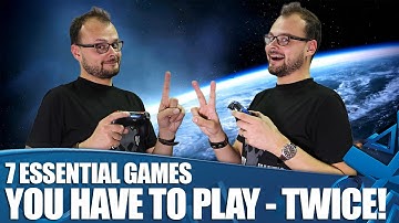 7 Essential Games You Have To Play - Twice!