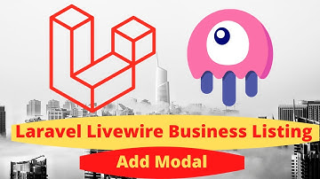 Laravel Livewire Tutorial - Business Listing Add Model