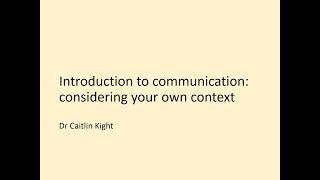 Introduction to communication: considering your context