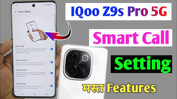 iqoo z9s pro smart call setting / how to enable smart call setting iqoo z9s pro 5g