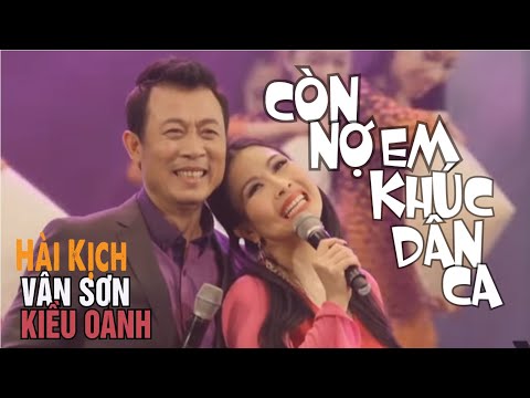 VAN SON 😊 Hà Nội, Viet Nam | Dân Ca Hài CÒN NỢ EM KHÚC DÂN CA | Vân Sơn – Kiều Oanh