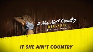 Drew Jacobs - If She Ain't Country (Official Lyric Video) chords