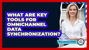 What Are Key Tools For Omnichannel Data Synchronization?