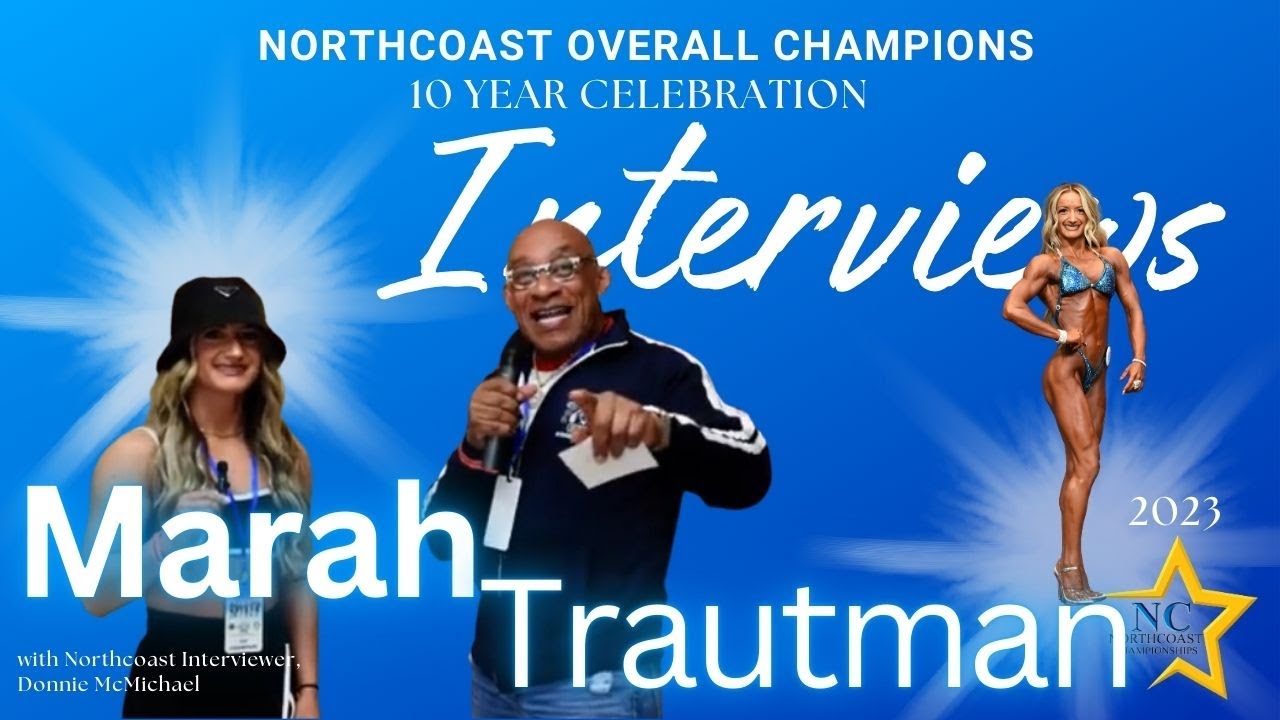 Marah Trautman, 2023 NPC Northcoast Championships Figure Overall Champion! Interview 5.25.24