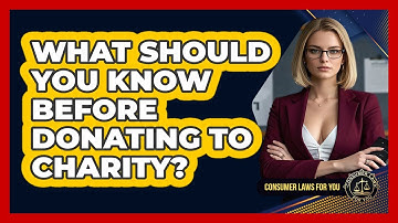 What Should You Know Before Donating To Charity? - Consumer Laws For You
