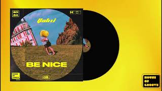 Yahzi - Be Nice