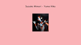 Suzuko Mimori - Yume Hiko ll Ultraman R/B Ending Lyrics