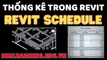 Thống Kê Trong Revit Bằng Revit Schedule: Bài Học Chi Tiết Cho Người Mới | BIMLearning.edu.vn