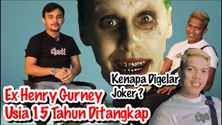 Ex Henry Gurney Kisah Silam Joker - Umur 15 Tahun Ditangkap