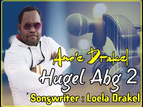 Lagu manado terbaru 2023 HUGEL ABG 2 || ANO'E DRAKEL || CIPT : LOELA DRAKEL || SLproduction Studio