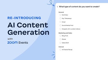 ReIntroducing AI Content Generation with Zoom Events | more content types including video snippets