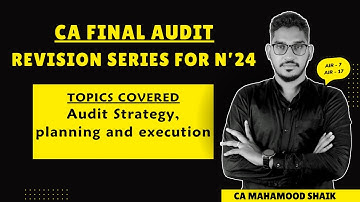 5 | CA FINAL AUDIT REVISION SERIES| AUDIT STRATEGY, PLANNING AND EXECUTION| CA Mahamood Shaik