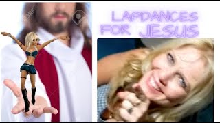 Lap Dances For Jesus w-Nancy Hazlette Your Muse & RmA