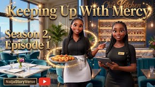 Keeping Up With Mercy | Season 2 | Episode 1