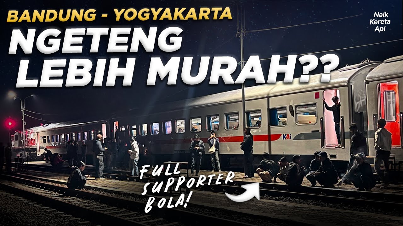 KEHABISAN TIKET KERETA MURAH KE JOGJA❓ Ngeteng Naik Kereta Ekonomi Bandung - Yogyakarta