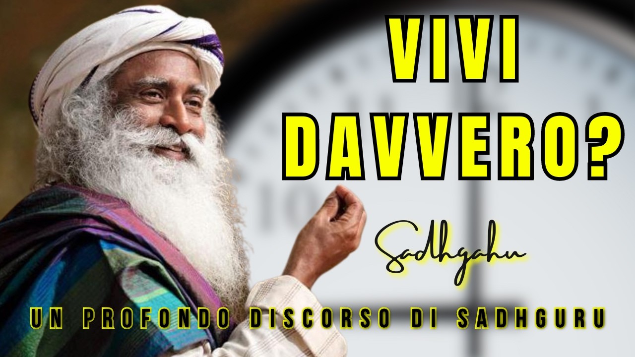 Cosa Faresti se Avessi Tutto? - La Rivelazione di Sadhguru