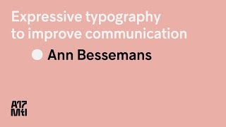 Expressive typography to improve communication - Ann Bessemans