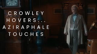 Crowley Hovers...Aziraphale Touches