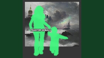 Phantom Signals