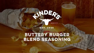 Elevate Your Burger Game with Kinder’s Finest Kind Buttery Burger Blend